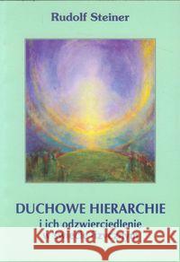 Duchowe hierarchie i ich odzwierciedlenie .... Steiner Rudolf 9788386132683 Genesis - książka