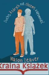 Duchy, których nie chcemy zapomnieć Mason Deaver 9788367551588 We Need YA - książka