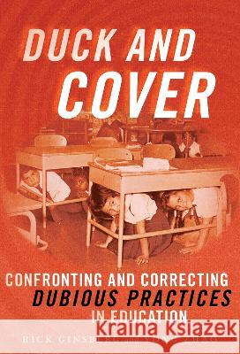 Duck and Cover: Confronting and Correcting Dubious Practices in Education Rick Ginsberg Yong Zhao 9780807767917 Teachers College Press - książka