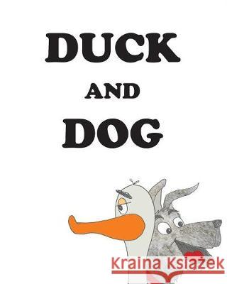 Duck and Dog Jacque Duffy 9781925807257 Like a Photon Creative Pty - książka