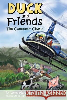 Duck and Friends: The Computer Chase Kim Sponaugle Donna Gielow McFarland 9781492323839 Createspace Independent Publishing Platform - książka