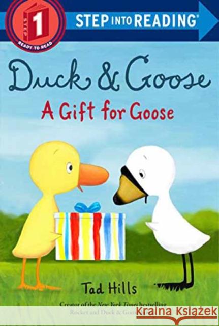 Duck and Goose, A Gift for Goose Tad Hills 9780525644903 Random House USA Inc - książka