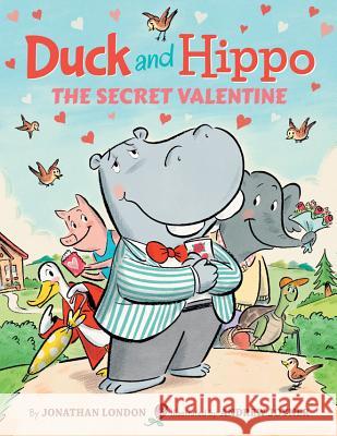 Duck and Hippo the Secret Valentine Jonathan London Andrew Joyner 9781503900356 Two Lions - książka