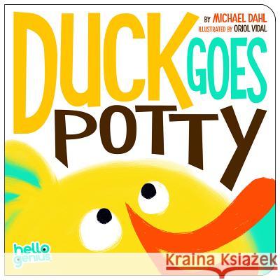 Duck Goes Potty Michael Dahl 9781404857261 Hello Genius - książka