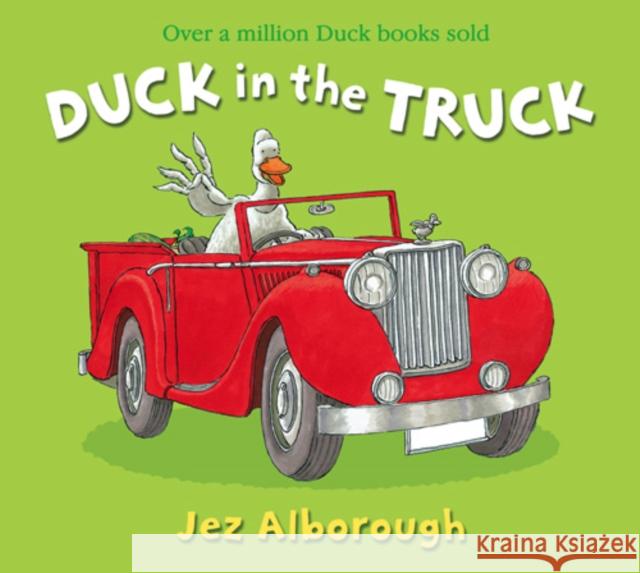 Duck in the Truck Jez Alborough 9780007302628 HarperCollins Publishers - książka