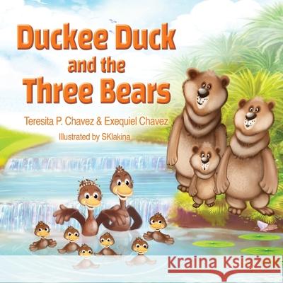 Duckee Duck and the Three Bears Teresita P. Chavez Exequiel Chavez S. Klakina 9781734051230 Tessa Books - książka