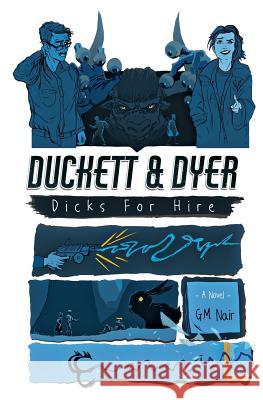 Duckett & Dyer: Dicks For Hire G. M. Nair 9781733894326 Dsdf - książka