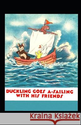 Duckling Goes A-Sailing With His Friends Wang To-Ming 9789941957413 Amazon Digital Services LLC - KDP Print US - książka
