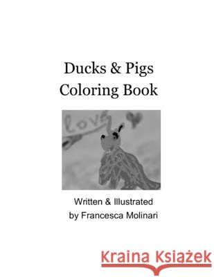 Ducks & Pigs Coloring Book Francesca Molinari Francesca Molinari 9781723940453 Independently Published - książka