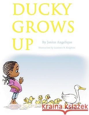 Ducky Grows Up Janice Angelique 9781438959634 Authorhouse - książka