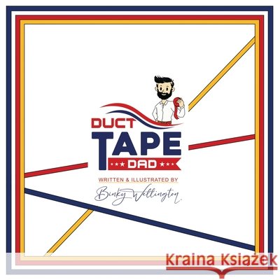 Duct Tape Dad Wellington, Binky 9798903480197 Beyond Publishing - książka