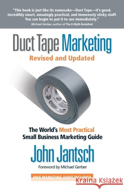 Duct Tape Marketing Revised and Updated: The World's Most Practical Small Business Marketing Guide Jantsch, John 9781595554659 Thomas Nelson Publishers - książka