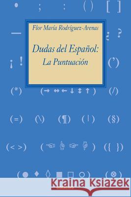 Dudas del Español: la puntuación Rodriguez-Arenas, Flor Maria 9781934768815 Stockcero - książka