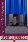 Duddocracy: Threat to Democracy Ramaswamy Thanu 9781517219987 Createspace
