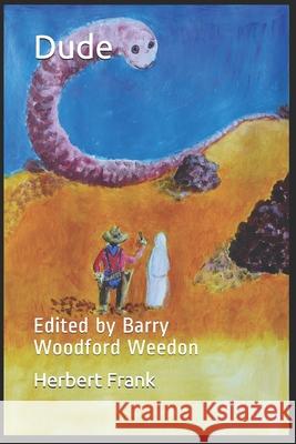 Dude: Edited by Barry Woodford Weedon Barry Woodford Weedon Herbert Frank 9781087184784 Independently Published - książka