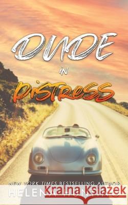 Dude in Distress Helena Hunting 9781989185193 Ink & Cupcakes, Inc. - książka