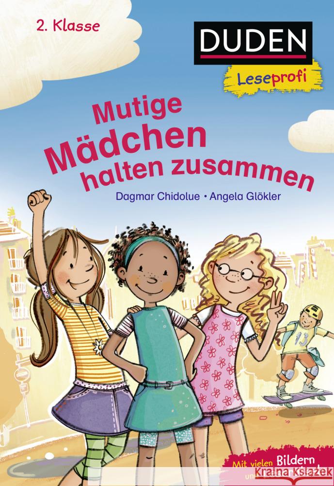 Duden Leseprofi - Mutige Mädchen halten zusammen, 2. Klasse Chidolue, Dagmar 9783737336406 FISCHER Sauerländer - książka