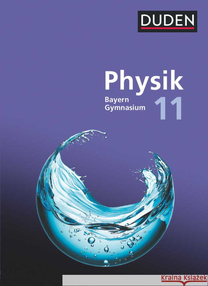 Duden Physik - Sekundarstufe II - Bayern Neubearbeitung - 11. Schuljahr Huber, Ludwig, Hermann-Rottmair, Ferdinand, Renner, Andrea 9783835532700 Cornelsen Verlag - książka