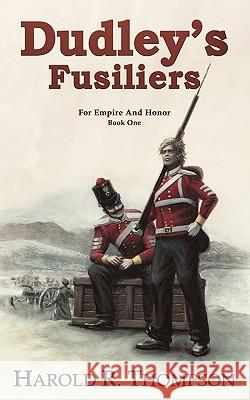 Dudley's Fusiliers Harold Thompson 9781934841723 Zumaya Yesterdays - książka