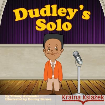 Dudley's Solo Tiffany Alexander Dontay Barnes 9780982003909 Alexander Vision - książka