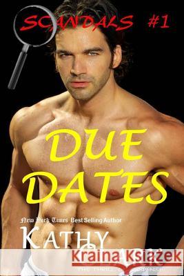 Due Dates: Scandals Book #1 Kathy Clark 9781500227203 Createspace - książka