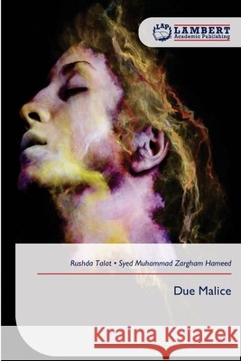 Due Malice Rushda Talat Syed Muhammad Zargha 9786209138232 LAP Lambert Academic Publishing - książka