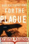 Due Preparations for the Plague Hospital, Janette Turner 9780393325737 W. W. Norton & Company
