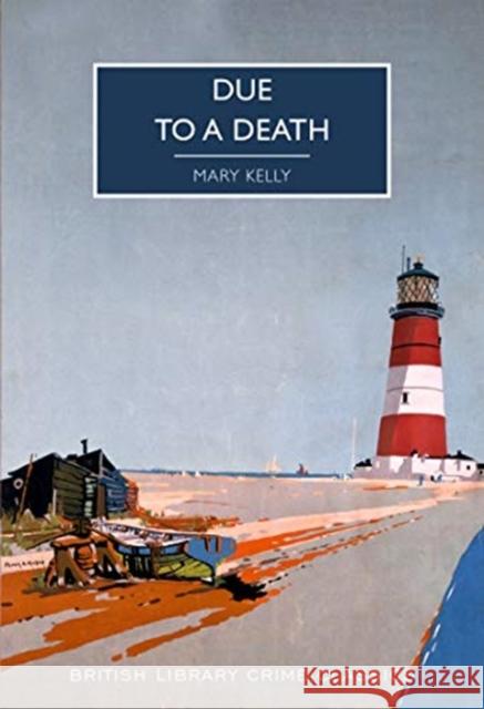 Due to a Death Mary Kelly 9780712353144 British Library Publishing - książka