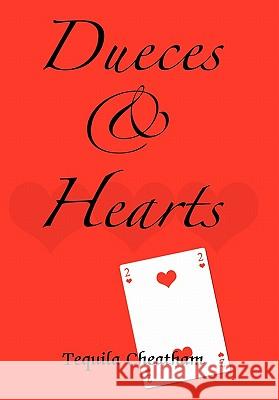 Dueces & Hearts Tequila Cheatham 9781456740467 AuthorHouse - książka