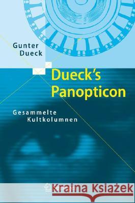 Dueck's Panopticon: Gesammelte Kultkolumnen Dueck, Gunter 9783540717041 Springer, Berlin - książka