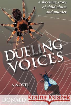 Dueling Voices Donald H. Carpenter 9781413476316 Xlibris Corporation - książka