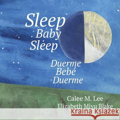 Duerme, bebe, duerme/ Sleep Baby Sleep Lee, Calee M. 9781681958514 Xist Publishing - książka