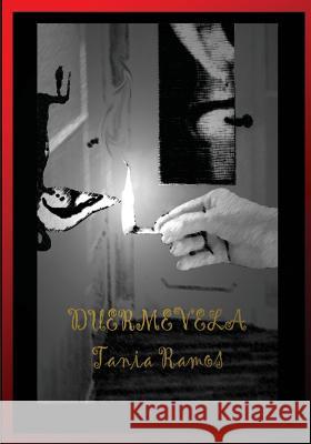 Duermevela: Microrrelatos Tania a. Ramo 9781537512372 Createspace Independent Publishing Platform - książka