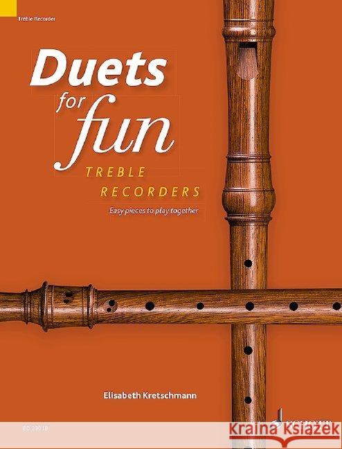 Duets for fun: Treble Recorder: Easy pieces to play together Elisabeth Kretschmann 9783795700768 Schott Music Ltd - książka