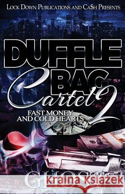 Duffle Bag Cartel 2: Fast Money and Cold Hearts Ghost 9781949138849 Lock Down Publications - książka