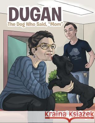 Dugan: The Dog Who Said, Mom Joanne Russo Insull 9781480840508 Archway Publishing - książka