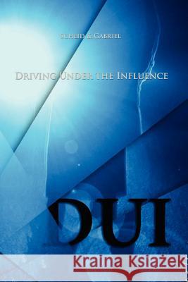 DUI - Driving Under The Influence Gabriel, Michael 9781434852335 Createspace - książka