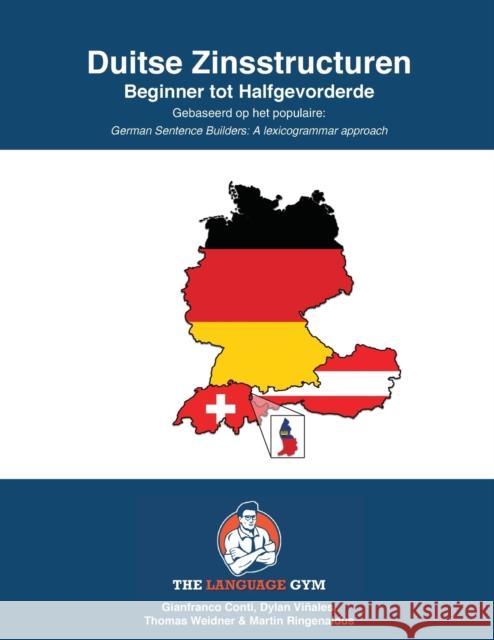 DUITSE ZINSSTRUCTUREN - Beginner tot Halfgevorderde: German Dutch Sentence Builders - Beginner Dylan Vinales Dr Gianfranco Conti  9783949651762 Piefke Trading Singapore - książka