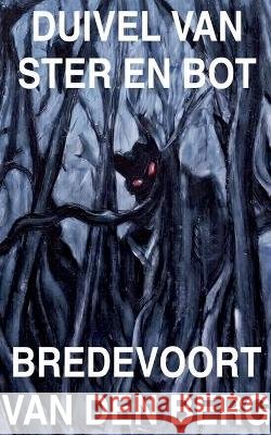 Duivel van Ster en Bot Berg, Bredevoort Van Den 9798233781476 Bredevoort Van Den Berg - książka