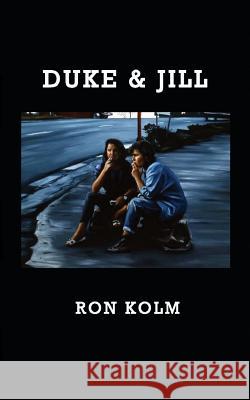 Duke & Jill Ron Kolm 9780996352611 Unknown Press - książka