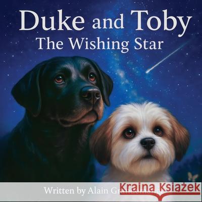Duke And Toby and The Wishing Star Alain Grandemange Alandrea Publishing 9781971714097 Alandrea Publishing - książka