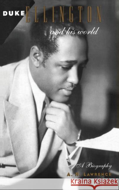 Duke Ellington and His World: A Biography Lawrence, A. H. 9780415930123 Routledge - książka