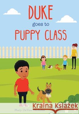 Duke Goes to Puppy Class Mary Nicholas Betty Epperly 9781088071892 Crooked Tree Stories - książka