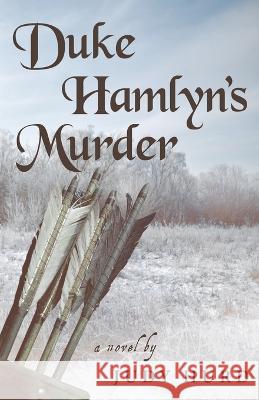 Duke Hamlyn's Murder Judy Hurd   9781643880754 Luminare Press - książka