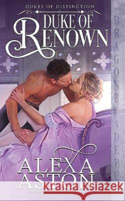 Duke of Renown Aston Alexa Aston 9781953455598 Kathryn Le Veque Novels, Inc. - książka