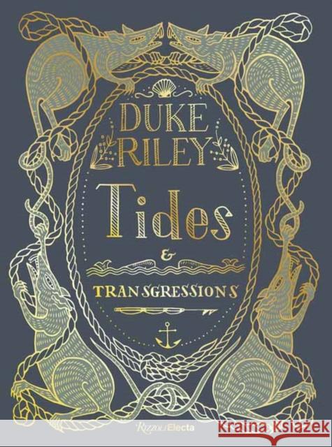 Duke Riley: Tides and Transgressions Duke Riley Meredith Johnson Anne Pasternak 9780847872411 Rizzoli Electa - książka