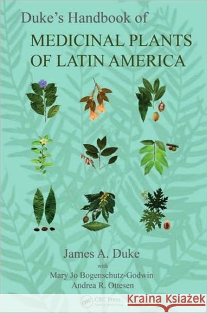 Duke's Handbook of Medicinal Plants of Latin America James A. Duke 9781420043167 CRC - książka