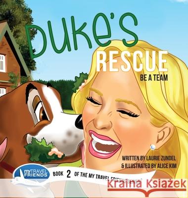 Duke's Rescue: Be a Team Laurie Zundel Alice Kim 9781939347121 My Travel Friends LLC - książka