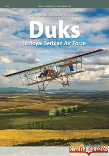 Duks in Royal Serbian Air Force Dragan Z. Saler Aleksandar M. Ognjevic 9788366673113 Kagero - książka