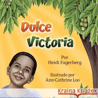 Dulce Victoria Heidi Fagerberg Ann-Cathrine Loo 9780999237281 Cas - książka